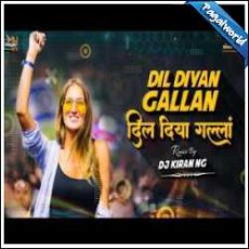 Dil Diya Gala Remix Mp3 Dil Diya Gala Remix Mp3